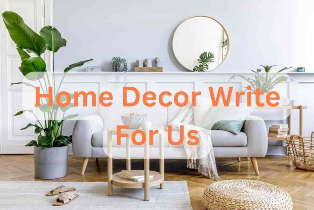 home decor write for us