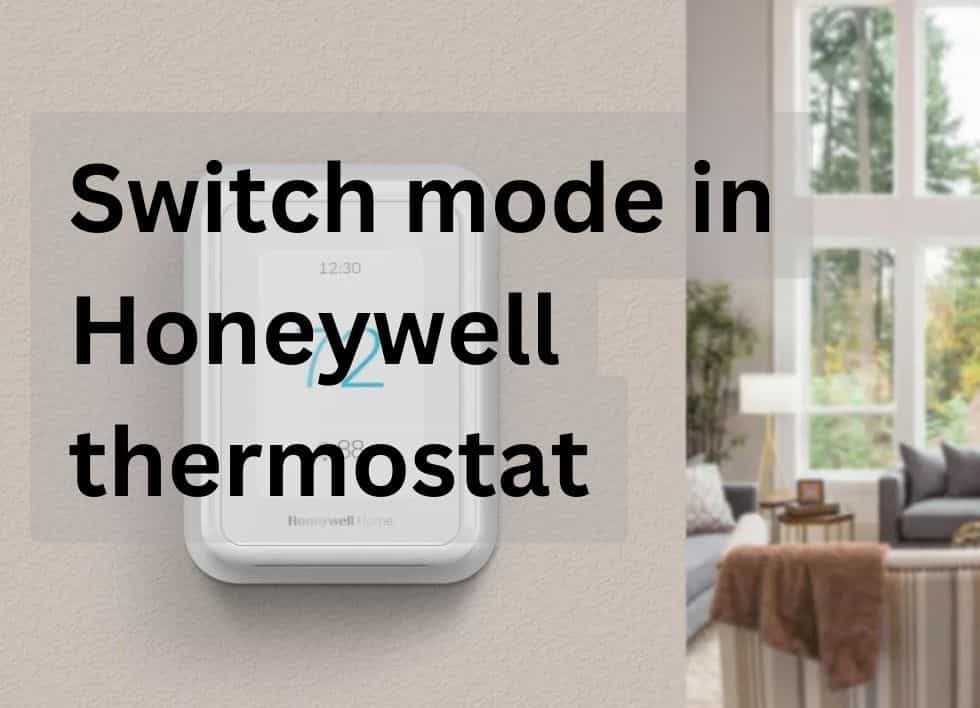 switch the mode in Honeywell thermostat
