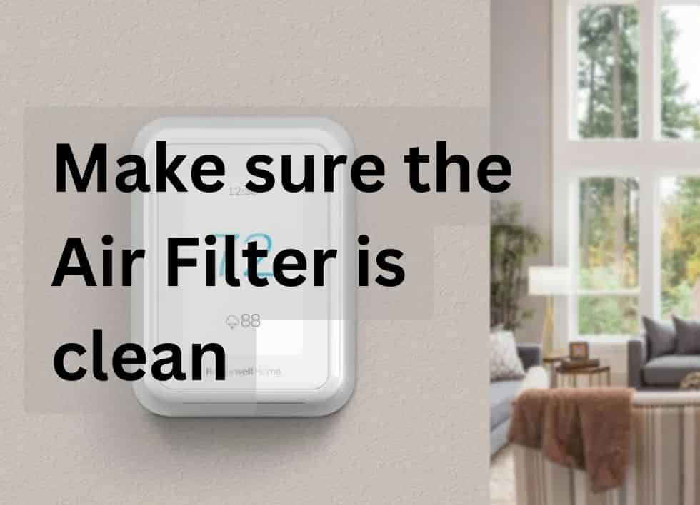 make sure the air filter is clean