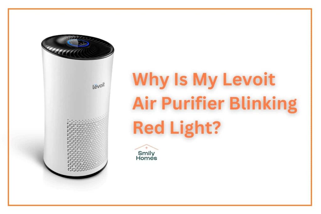 Why Is My Levoit Air Purifier Blinking Red Light