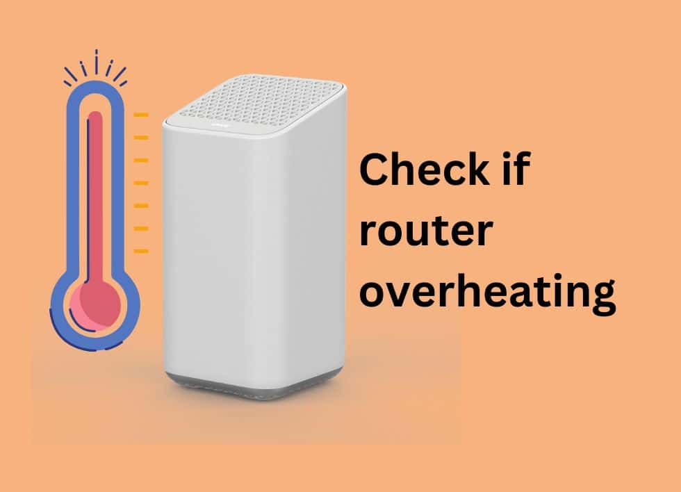 check if router is overheating